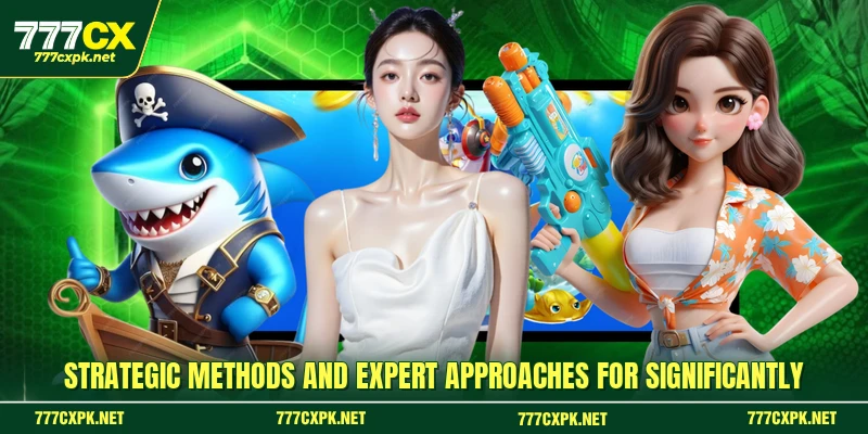 Strategic methods and expert approaches for significantly
